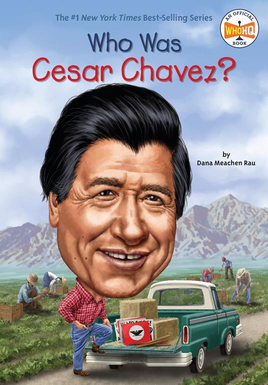 Who Was Cesar Chavez? - Who HQ,Dana Meachen Rau,Ted Hammond - ebook