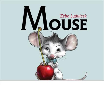 Mouse - Zebo Ludvicek - ebook