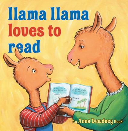 Llama Llama Loves to Read - Dewdney Anna,Reed Duncan,JT Morrow - ebook