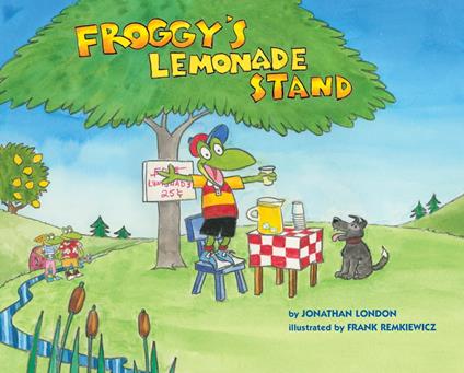Froggy's Lemonade Stand - Jonathan London,Frank Remkiewicz - ebook