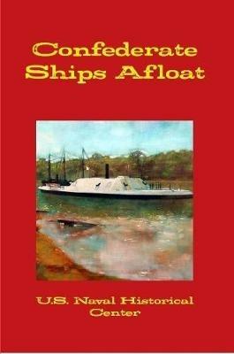 Confederate Ships Afloat - Naval Historical Center - cover