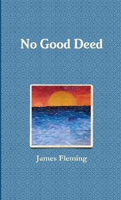 No Good Deed - James Fleming - cover