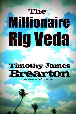 the Millionaire Rig Veda - timothy james brearton - cover