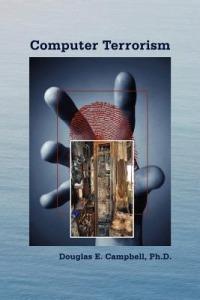 Computer Terrorism - Ph D Douglas E Campbell - cover