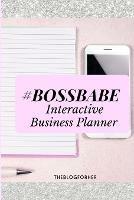 Boss Babe Planner: The Workbook