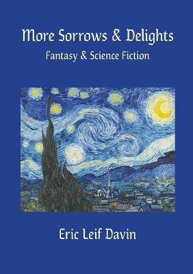 More Sorrows & Delights: Fantasy & Science Fiction - Eric Leif Davin - cover
