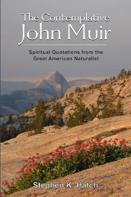 The Contemplative John Muir - Stephen Hatch - cover