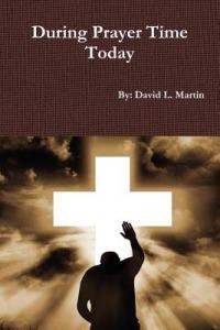 During Prayer Time Today - David L. Martin - cover