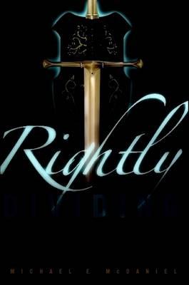 Rightly Dividing the Word - Michael McDaniel - cover