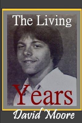 The Living Years - David Moore - cover
