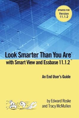 Look Smarter Than You are with Smart View 11.1.2 - Edward Roske,Tracy McMullen - cover