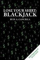 Lose Your Shirt: Blackjack - D.A. Cancilla - cover