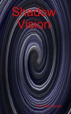 Shadow Vision - R G McCullough - cover