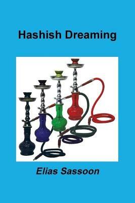 Hashish Dreaming - Elias Sassoon - cover