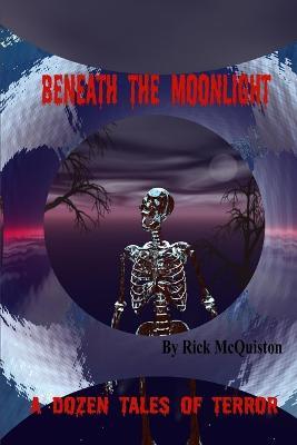 Beneath the Moonlight - Rick McQuiston - cover