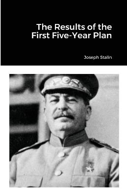 The Results of the First Five-Year Plan - Joseph Stalin - cover