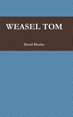 Weasel Tom - David Moxley - cover