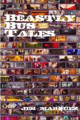 Beastly Bus Tales - Jim Marquez - cover