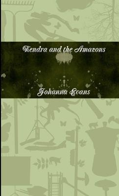 Kendra and the Amazons - Johanna Evans - cover
