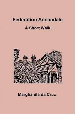 Federation Annandale: A Short Walk - Marghanita da Cruz - cover