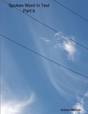 Spoken Word In Text Part 6 - Selena Millman - cover