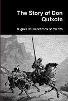 The Story of Don Quixote - Miguel De Cervantes Saavedra - cover