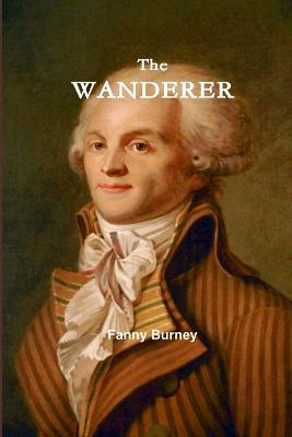 The Wanderer - or, Female Difficulties - Fanny Burney - cover