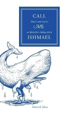 Call Me Ishmael - Patrick Shea - cover