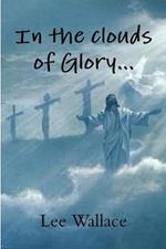 In the Clouds of Glory...