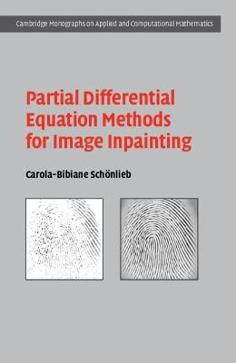 Partial Differential Equation Methods for Image Inpainting - Carola-Bibiane Schönlieb - cover