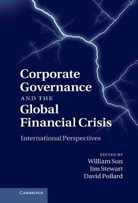 Corporate Governance and the Global Financial Crisis: International Perspectives - cover