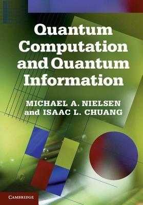 Quantum Computation and Quantum Information: 10th Anniversary Edition - Michael A. Nielsen,Isaac L. Chuang - cover