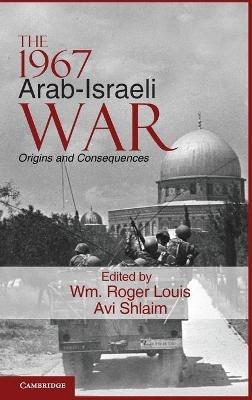The 1967 Arab-Israeli War: Origins and Consequences - cover