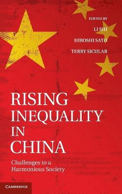 Rising Inequality in China: Challenges to a Harmonious Society - cover