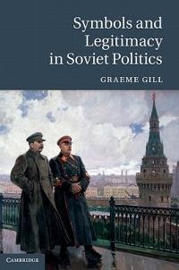 Symbols and Legitimacy in Soviet Politics - Graeme Gill - cover