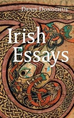 Irish Essays - Denis Donoghue - cover