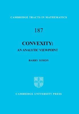 Convexity: An Analytic Viewpoint - Barry Simon - cover