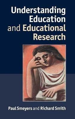 Understanding Education and Educational Research - Paul Smeyers,Richard Smith - cover