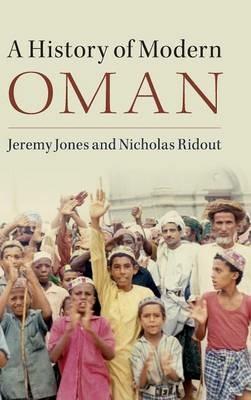 A History of Modern Oman - Jeremy Jones,Nicholas Ridout - cover