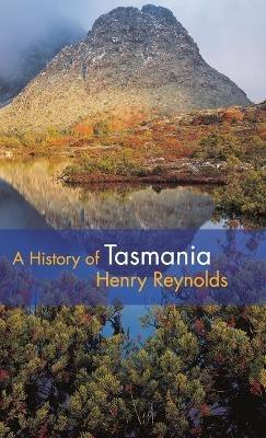 A History of Tasmania - Henry Reynolds - cover