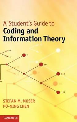 A Student's Guide to Coding and Information Theory - Stefan M. Moser,Po-Ning Chen - cover