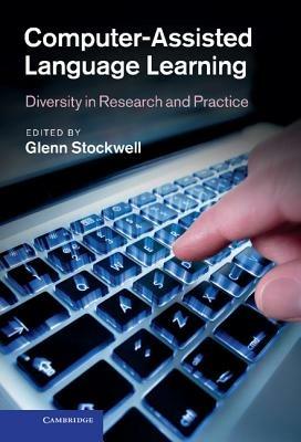 Computer-Assisted Language Learning: Diversity in Research and Practice - cover