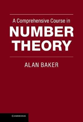 A Comprehensive Course in Number Theory - Alan Baker - cover