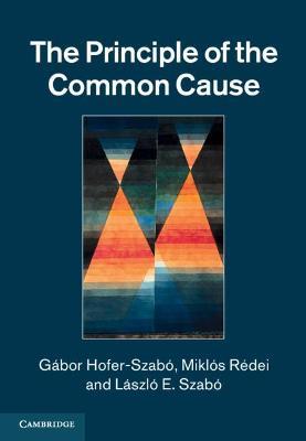 The Principle of the Common Cause - Gábor Hofer-Szabó,Miklós Rédei,László E. Szabó - cover