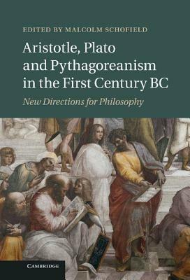 Aristotle, Plato and Pythagoreanism in the First Century BC: New Directions for Philosophy - cover