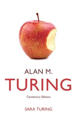 Alan M. Turing: Centenary Edition - Sara Turing - cover