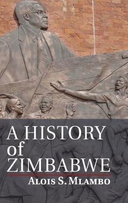 A History of Zimbabwe - Alois S. Mlambo - cover
