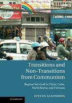 Transitions and Non-Transitions from Communism: Regime Survival in China, Cuba, North Korea, and Vietnam