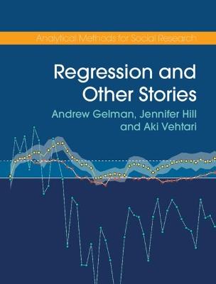 Regression and Other Stories - Andrew Gelman,Jennifer Hill,Aki Vehtari - cover