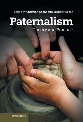 Paternalism: Theory and Practice - cover